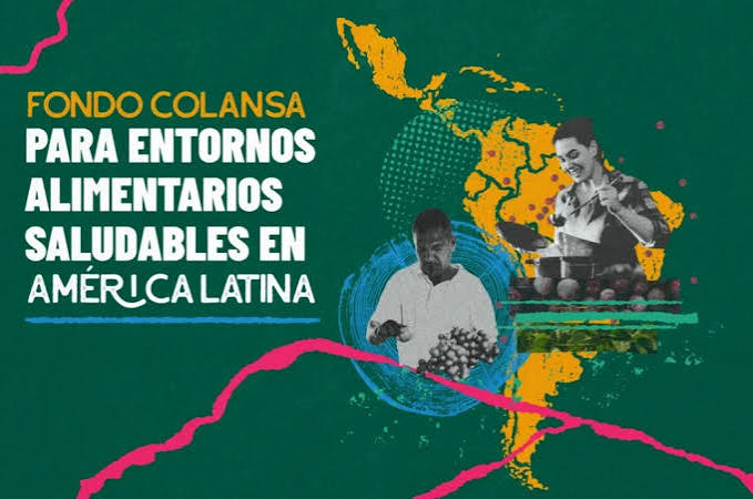 Fondo COLANSA para entornos alimentarios saludables en América Latina